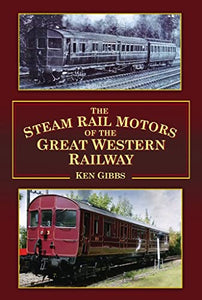 The Steam Rail Motors of the Great Western Railway 