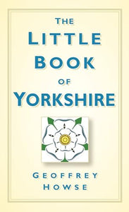 The Little Book of Yorkshire 