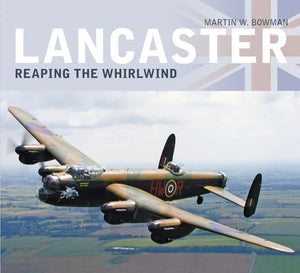 Lancaster: Reaping the Whirlwind 