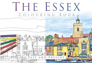 The Essex Colouring Book: Past and Present 