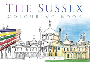 The Sussex Colouring Book: Past and Present 