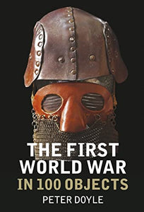 The First World War in 100 Objects 