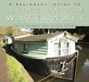 A Beginners' Guide to Living on the Waterways 