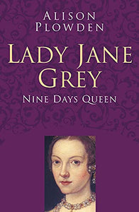 Lady Jane Grey: Classic Histories Series 