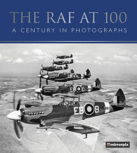 The RAF at 100 