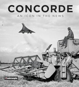 Concorde: An Icon in the News 