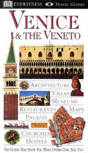 DK Eyewitness Travel Guide: Venice & Veneto 