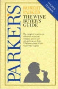 Parkers Wine Buyers Guide  (Fourth Edition) 