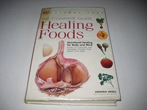 Natural Care:  Complete Guide To Healing Foods 