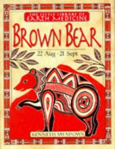 Little Earth Medicine:  6 Brown Bear 