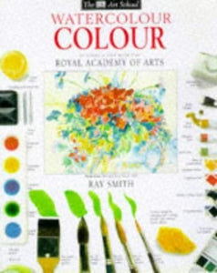 DK Art School:  Watercolour Colour 