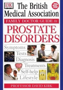 BMA Family Doctor:  Prostate Disorders 