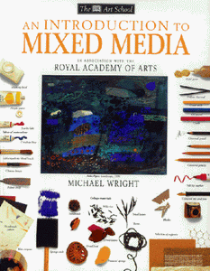 DK Art School:  Introduction To Mixed Media 