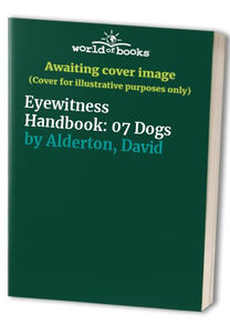 Eyewitness Handbook:  07 Dogs 