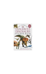 Ultimate Dangerous Dinosaurs Sticker Book 