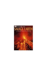 DK GUIDE TO SAVAGE EARTH CASED 1ST 