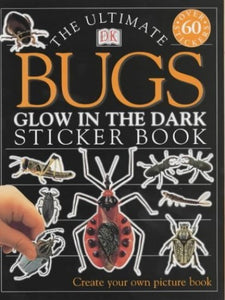 Ultimate Bugs Glow in the Dark Sticker Book 