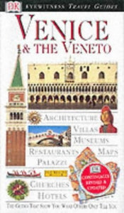 DK Eyewitness Travel Guide: Venice & Veneto 