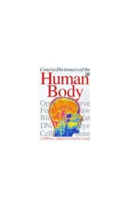 Concise Encyclopedia Of The Body 