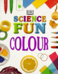 Science Fun:  Colour 