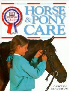 DK Riding Club:  Horse & Pony Care 