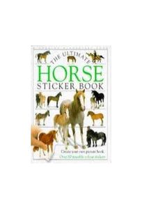 Ultimate Horse Sticker Book 