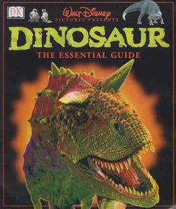 Disney's Dinosaur:  The Essential Guide 