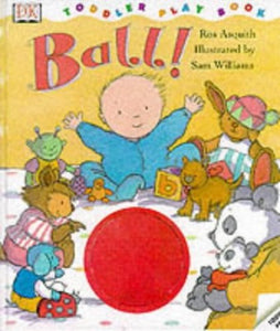 DK Toddler Story Book:  Ball 