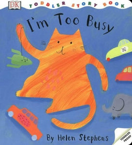 DK Toddler Story Book:  I'm Too Busy 