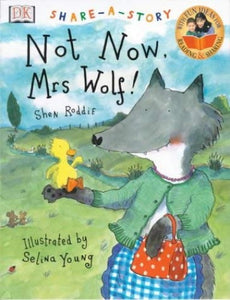 Share A Story:  Not Now Mrs Wolf 