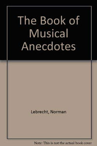 The Book of Musical Anecdotes 