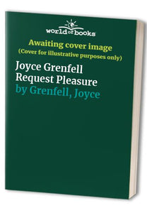 Joyce Grenfell Requests the Pleasure 