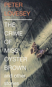 The Crime of Miss Oyster Brown and Other Stories 