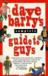 Dave Barry's Complete Guide to Guys 