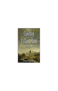 The Cowboy with the Tiffany Gun 