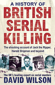 A History Of British Serial Killing 