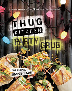 Thug Kitchen Party Grub 