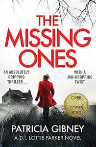 The Missing Ones: An absolutely gripping thriller with a jaw-dropping twist 