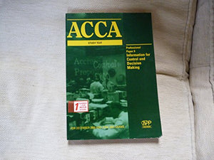 Acca Paper 9 - Professional: Information for Control and Decision Making 