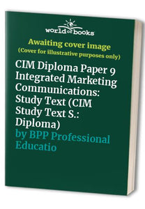 CIM Diploma Paper 9 Integrated Marketing Communications 