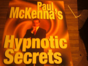 Paul McKenna's Hypnotic Secrets 