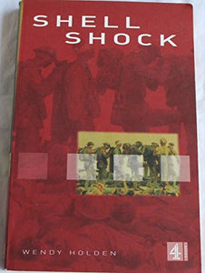 Shell Shock:The Psychological Impact of War 