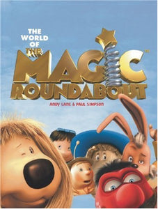 The World of the Magic Roundabout 