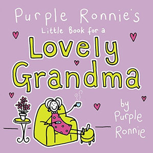 Purple Ronnie's Little Book for a Lovely Grandma 