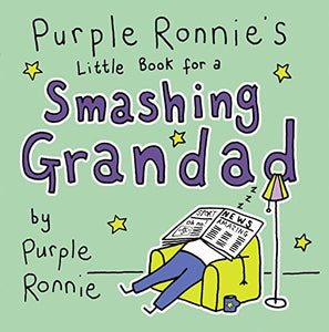 Purple Ronnie's Little Book for a Smashing Grandad 