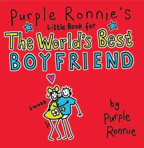 Purple Ronnie's Little Book for the World's Best Boyfriend 