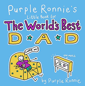 Purple Ronnie's Little Book for the World's Best Dad 