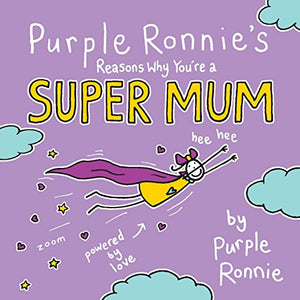 Purple Ronnie's Reasons Why You're a Super Mum 