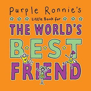 Purple Ronnie's Little Book for the World's Best Friend 