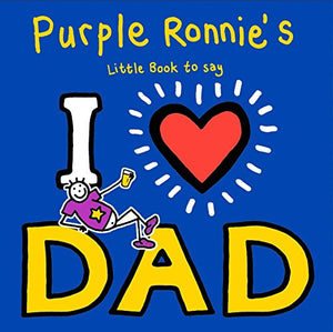 Purple Ronnie's I Heart Dad 